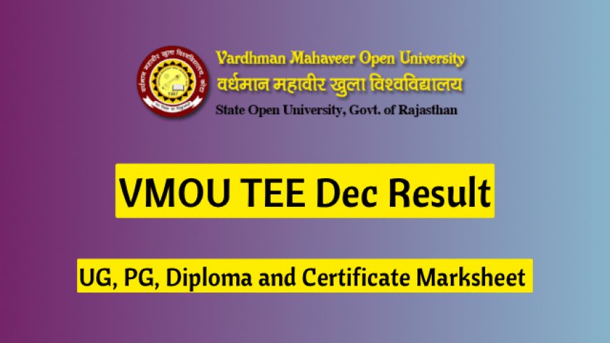 VMOU TEE Dec 2023 Result – UG, PG, Diploma and Certificate Marksheet